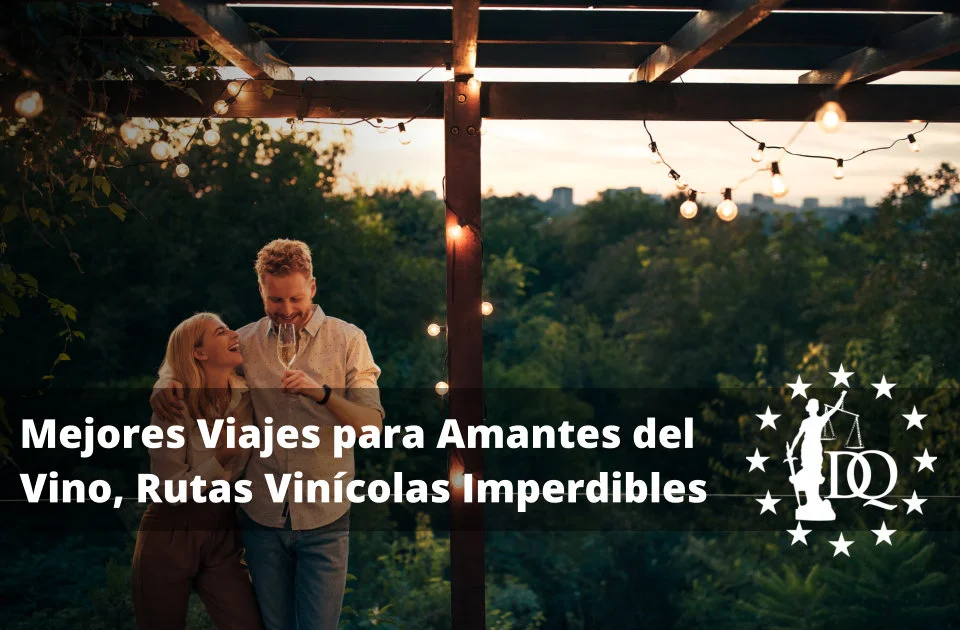 Mejores Viajes para Amantes del Vino