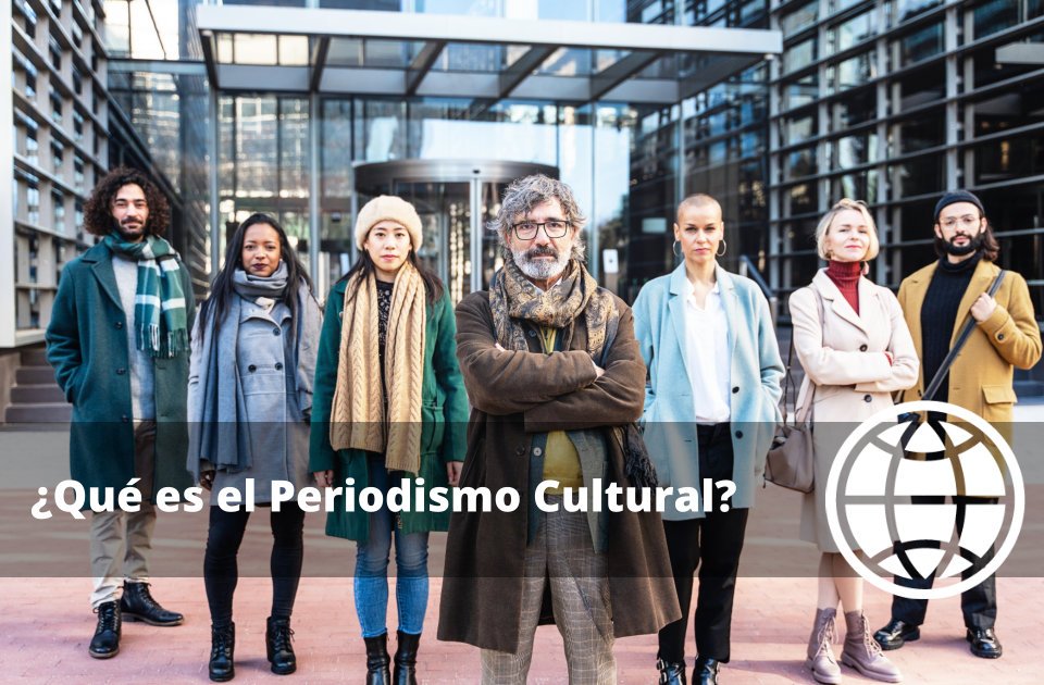 Qué es el Periodismo Cultural