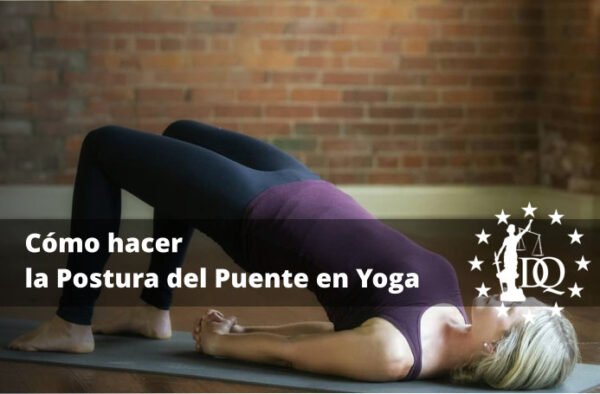 Cómo hacer la Postura del Puente en Yoga