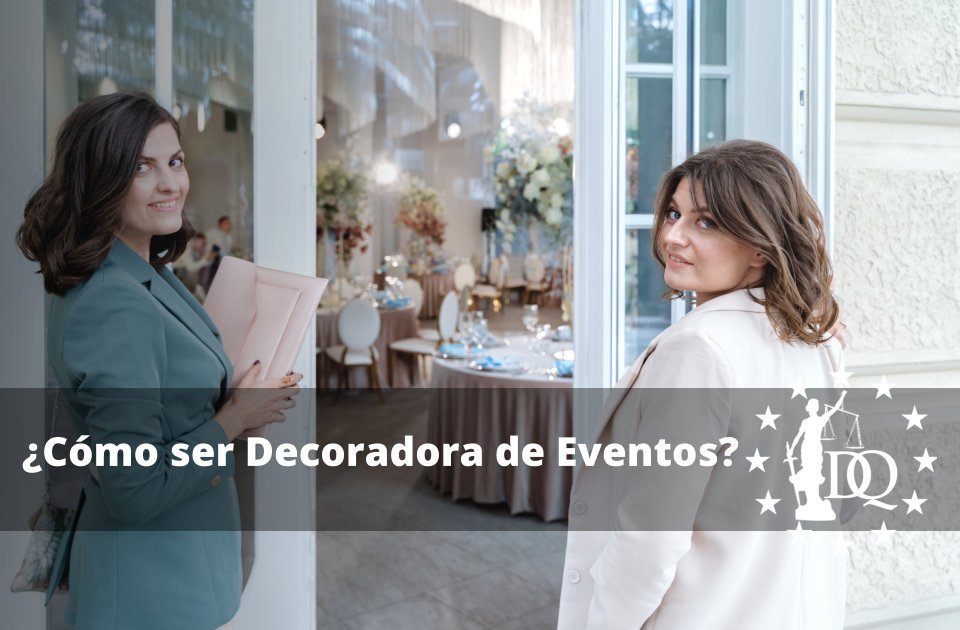 Cómo ser Decoradora de Eventos