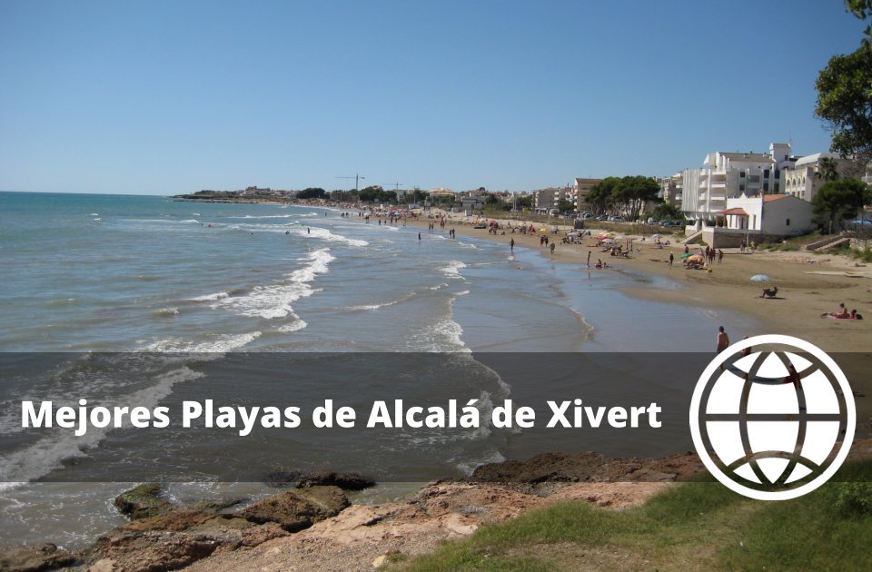 Mejores Playas de Alcalá de Xivert